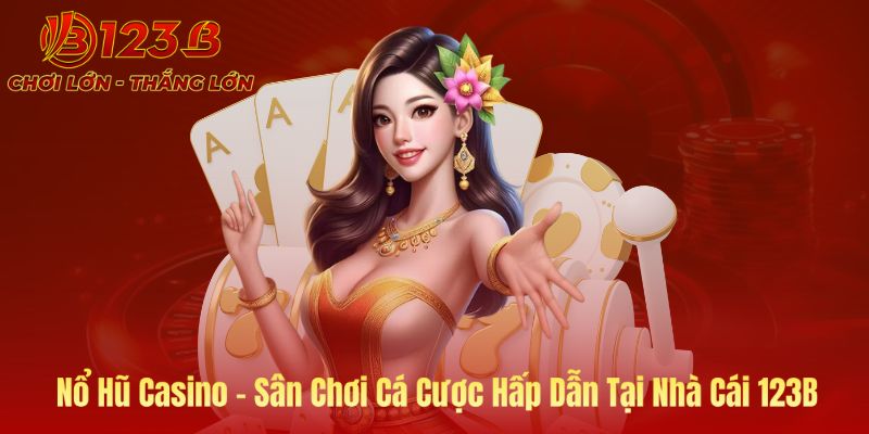 ảnh bìa nổ hũ casino tại 123B