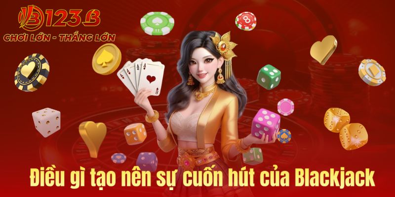 Sự thu hút của blackjack đối với người chơi tại123b