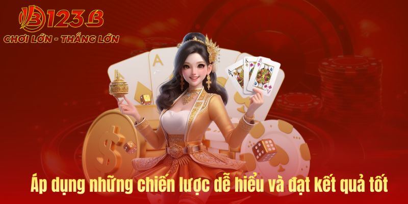 Áp dụng chiến lược để đạt kết quả tốt