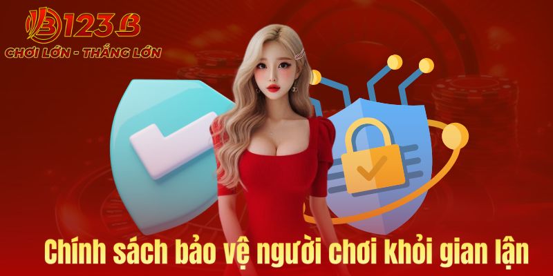 Chính sách bảo vệ người chơi khỏi gian lận