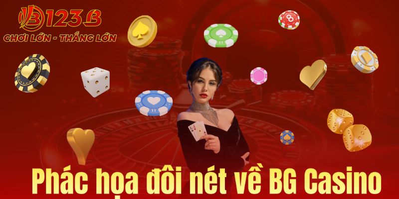 Sơ lược về BG casino tại 123B